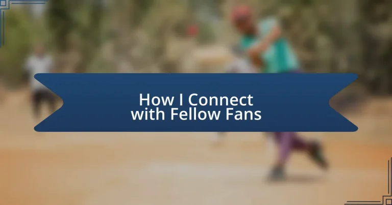 How I Connect with Fellow Fans