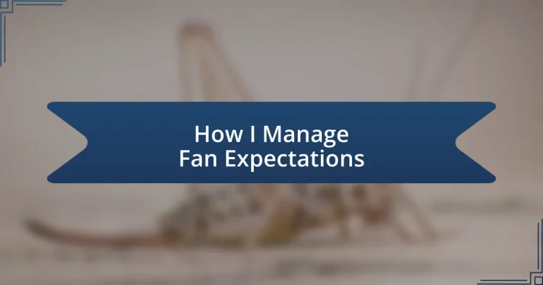 How I Manage Fan Expectations