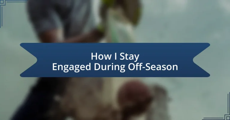 How I Stay Engaged During Off-Season