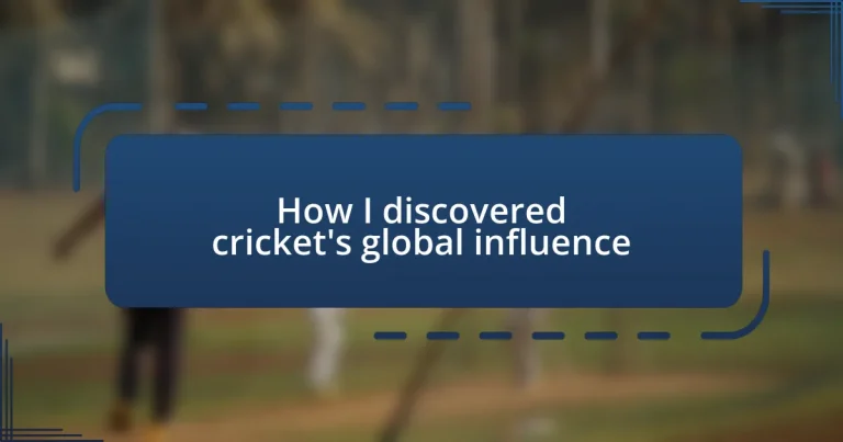 How I discovered cricket’s global influence