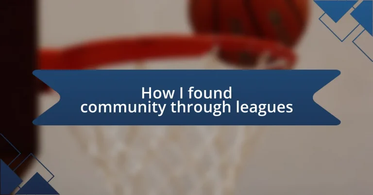 How I found community through leagues