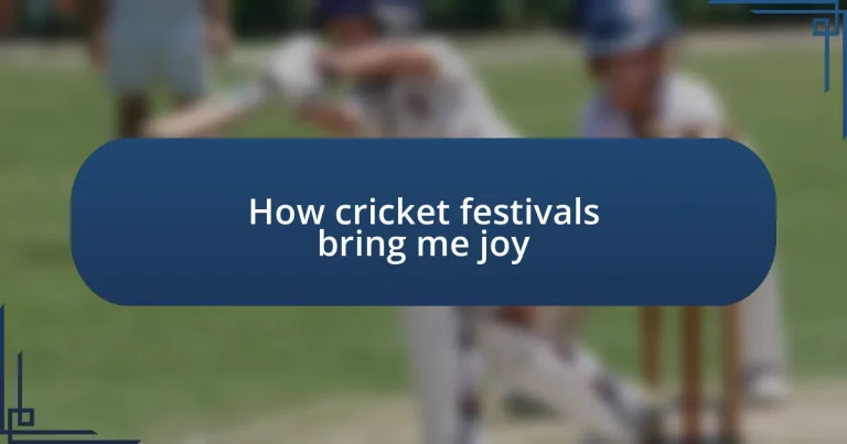 How cricket festivals bring me joy