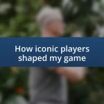 How iconic players shaped my game