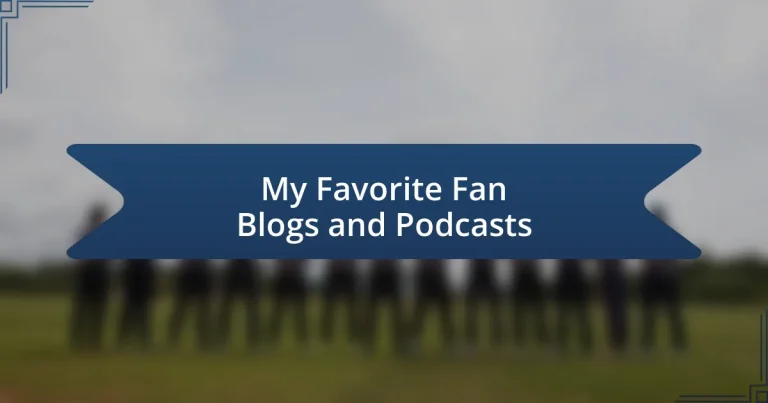 My Favorite Fan Blogs and Podcasts