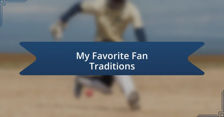 My Favorite Fan Traditions