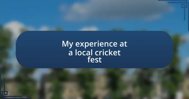 My experience at a local cricket fest