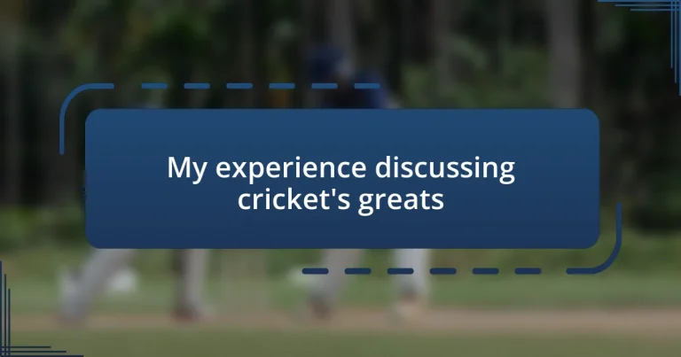 My experience discussing cricket’s greats