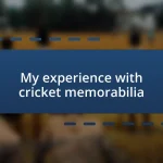 My experience with cricket memorabilia