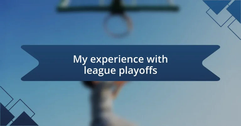 My experience with league playoffs