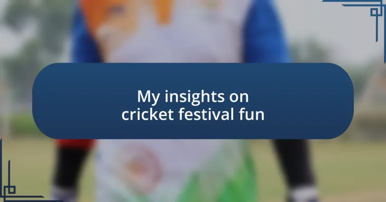 My insights on cricket festival fun