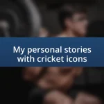 My personal stories with cricket icons