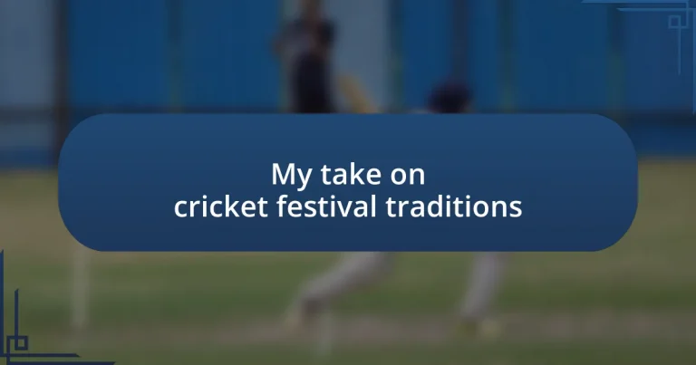 My take on cricket festival traditions