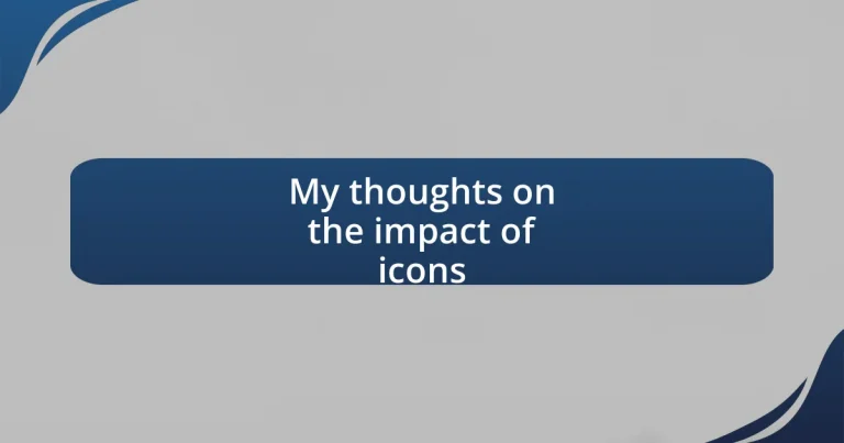 My thoughts on the impact of icons