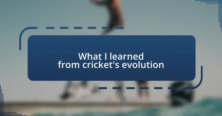 What I learned from cricket’s evolution