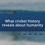 What cricket history reveals about humanity