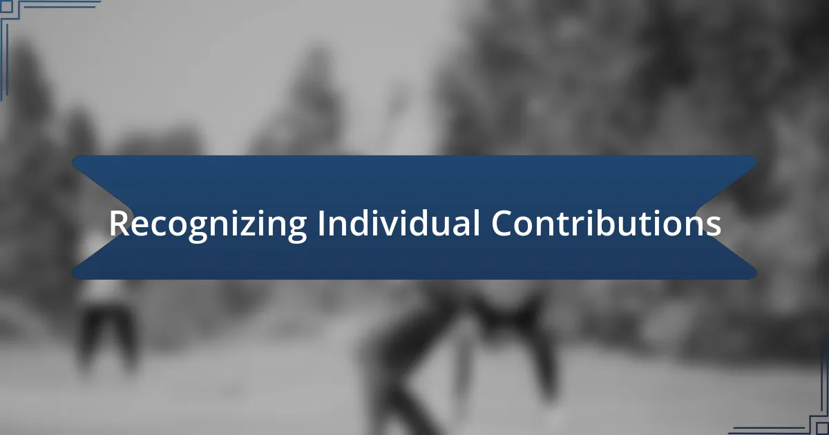 Recognizing Individual Contributions