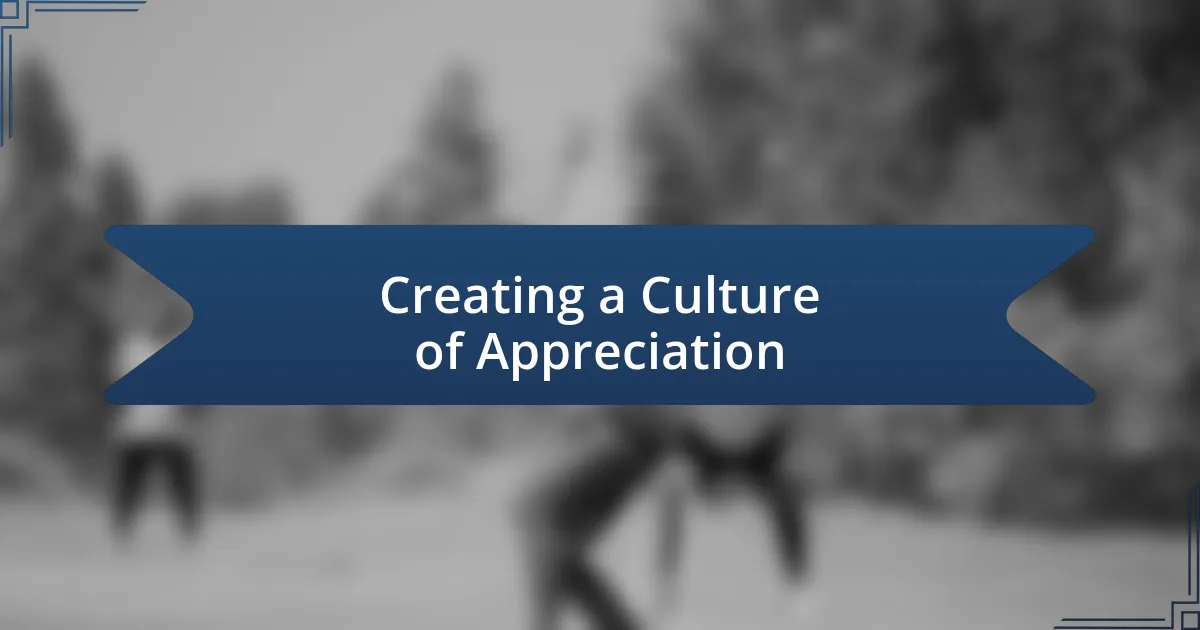 Creating a Culture of Appreciation