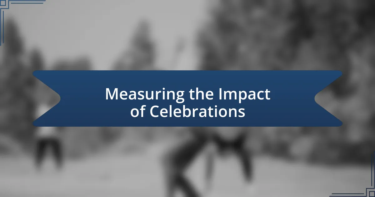 Measuring the Impact of Celebrations