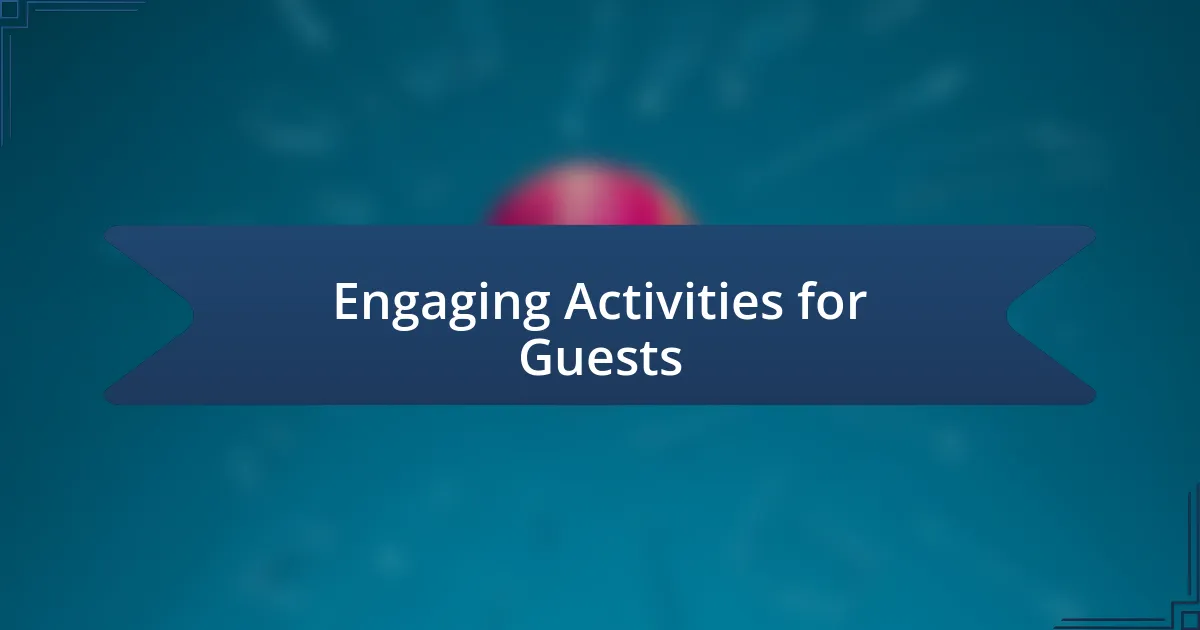 Engaging Activities for Guests