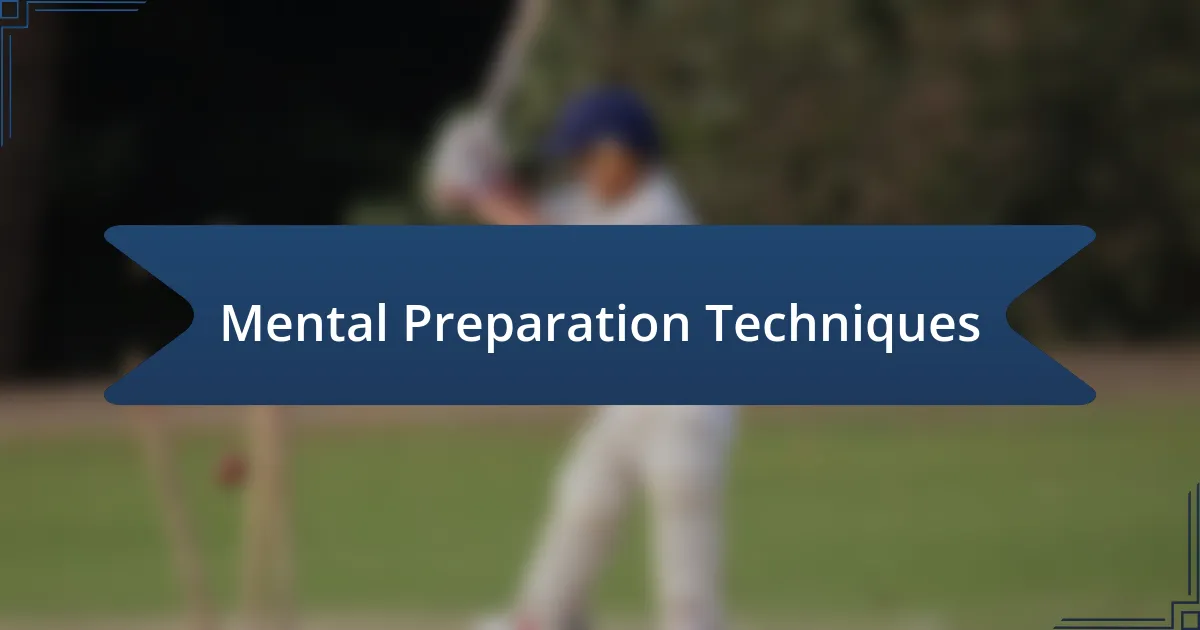 Mental Preparation Techniques