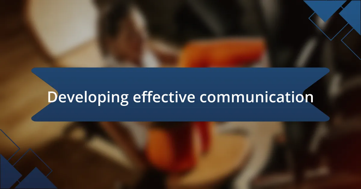 Developing effective communication