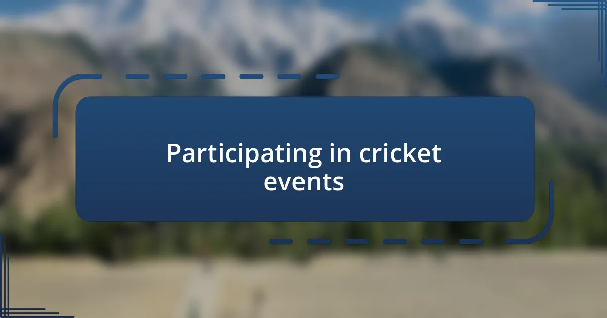 Participating in cricket events