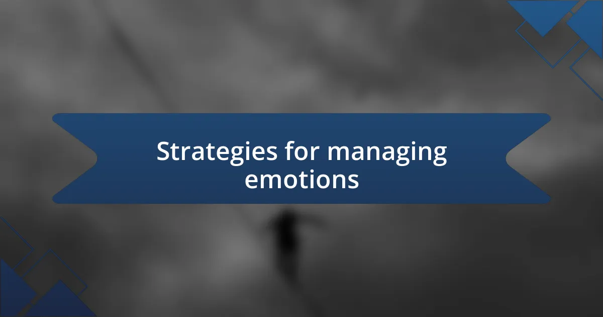 Strategies for managing emotions