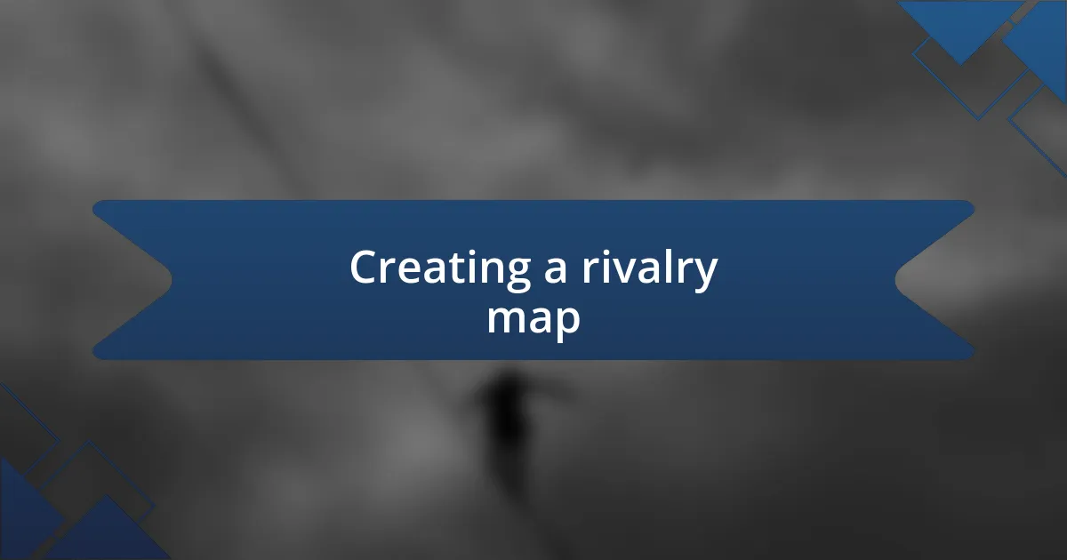 Creating a rivalry map