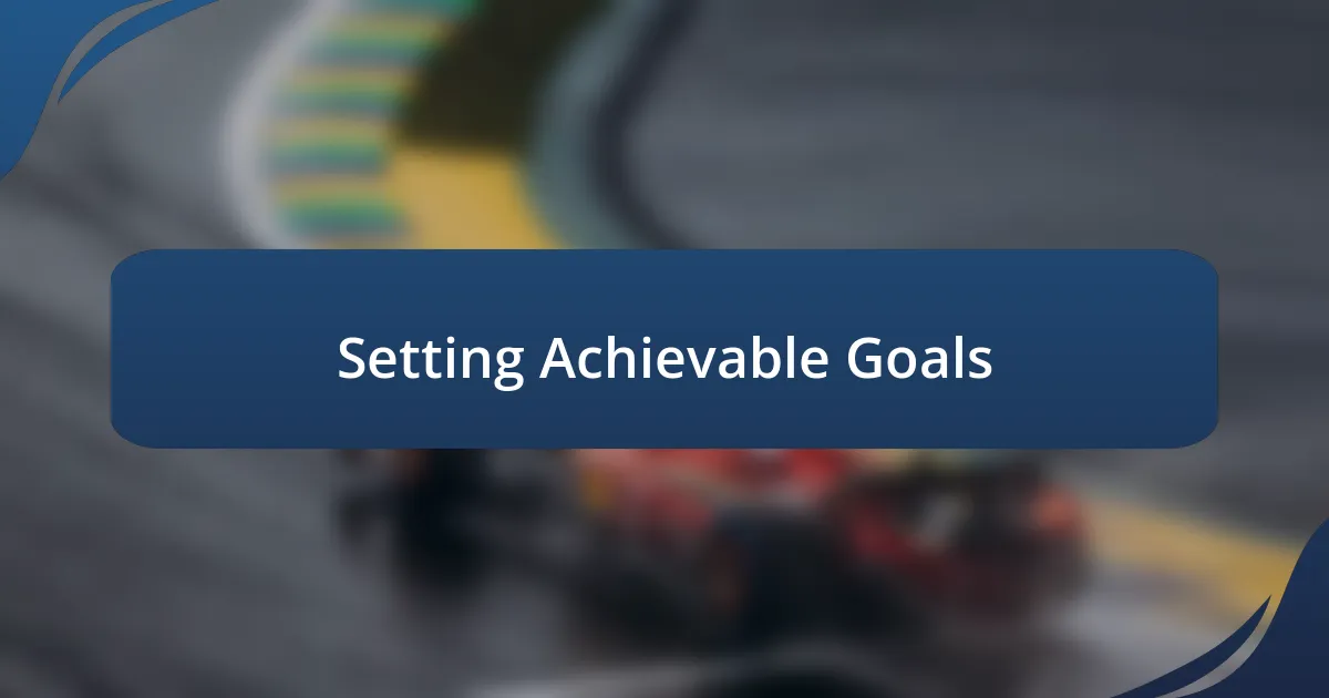 Setting Achievable Goals