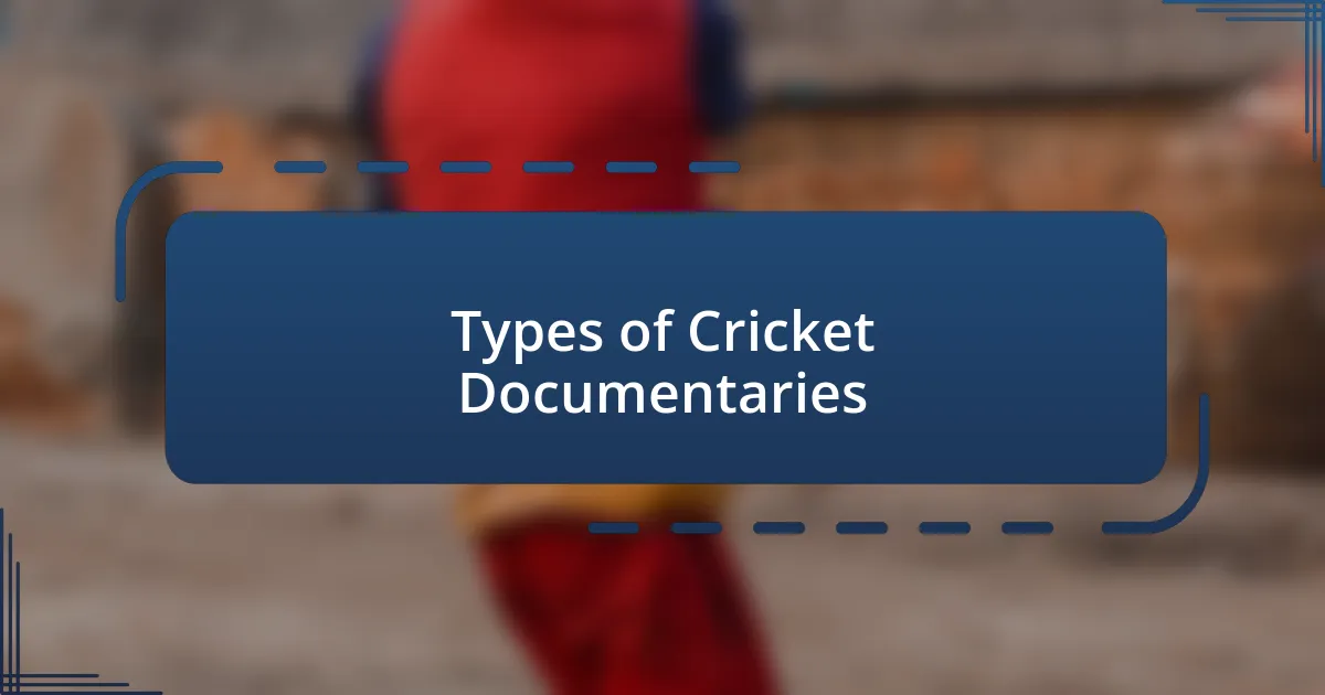 Types of Cricket Documentaries