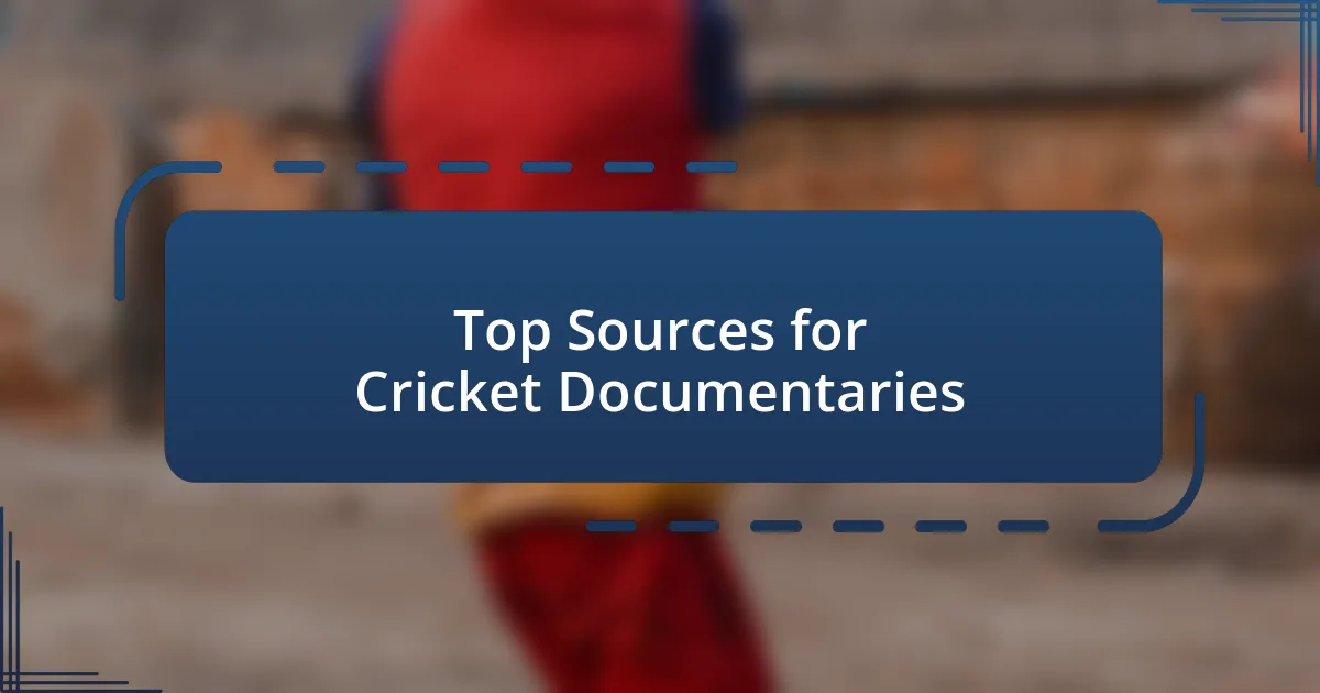 Top Sources for Cricket Documentaries