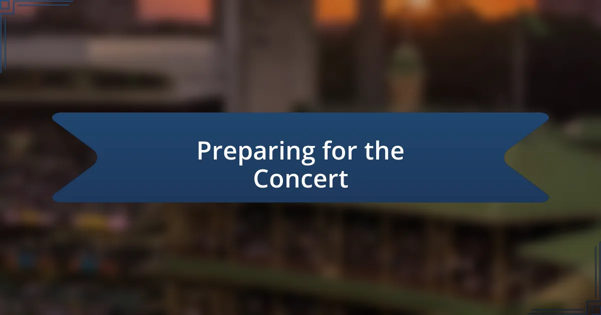 Preparing for the Concert