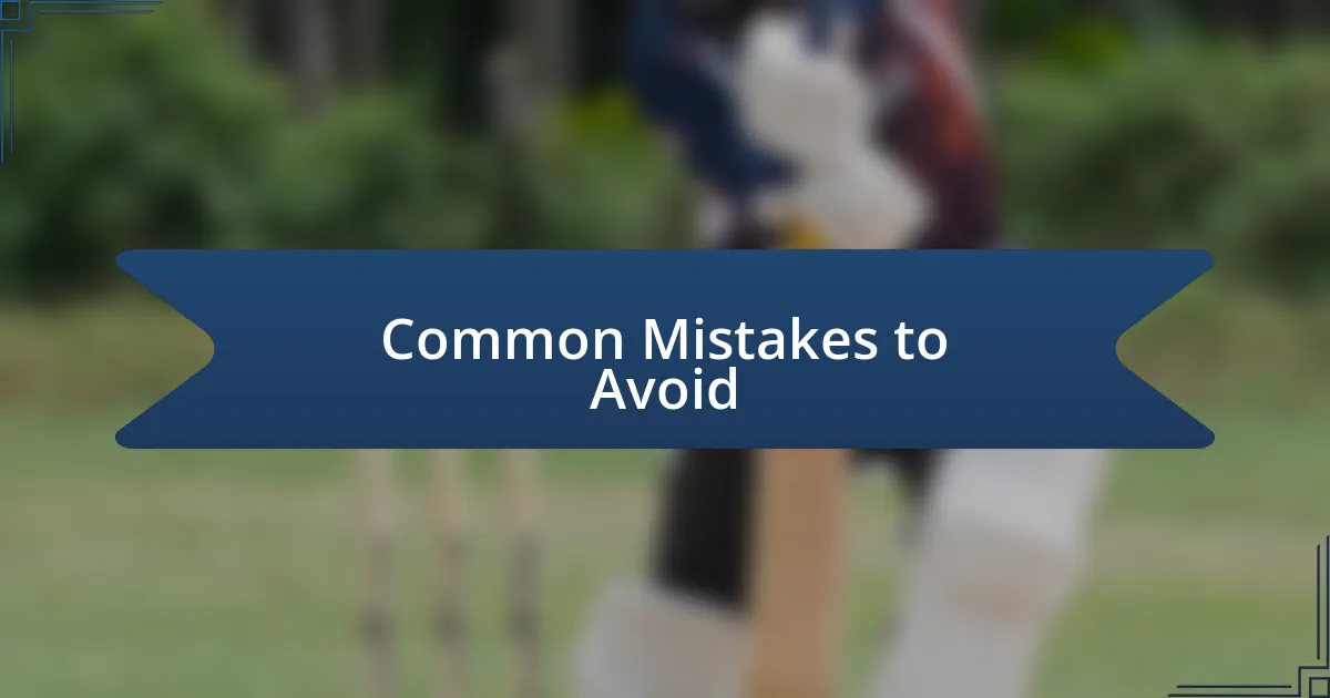 Common Mistakes to Avoid