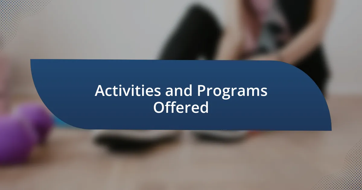 Activities and Programs Offered