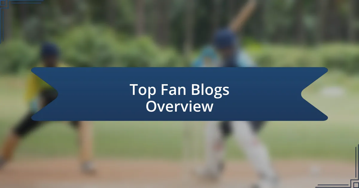 Top Fan Blogs Overview