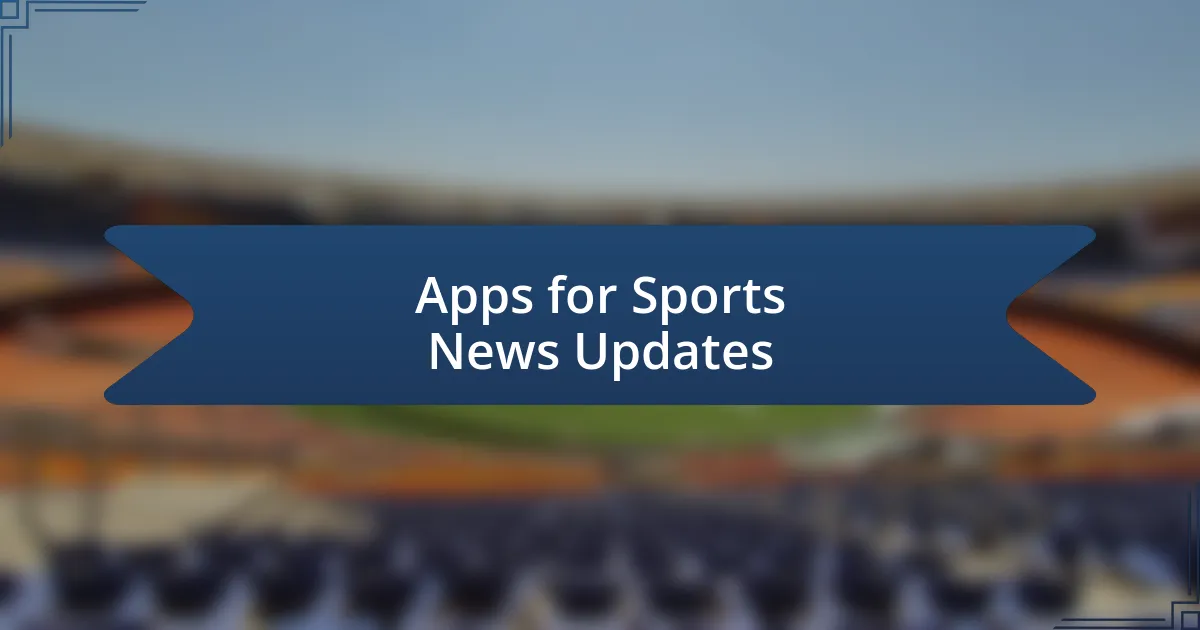 Apps for Sports News Updates