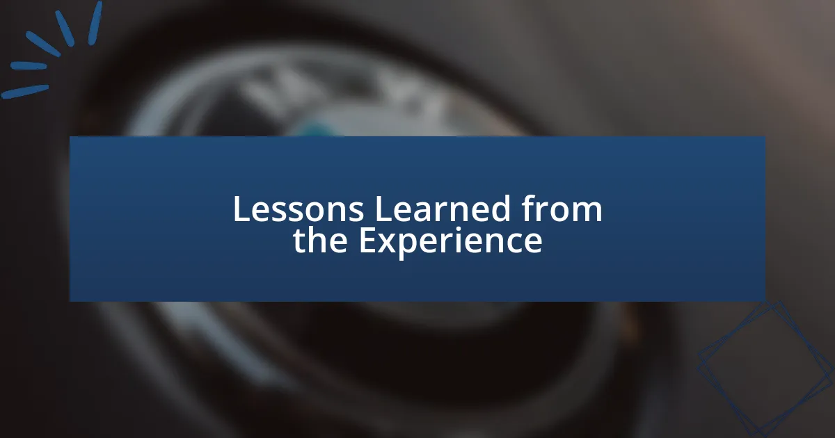 Lessons Learned from the Experience