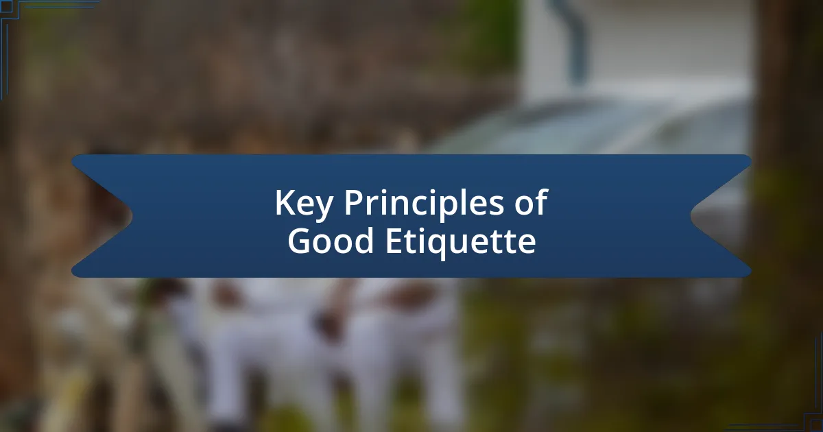 Key Principles of Good Etiquette