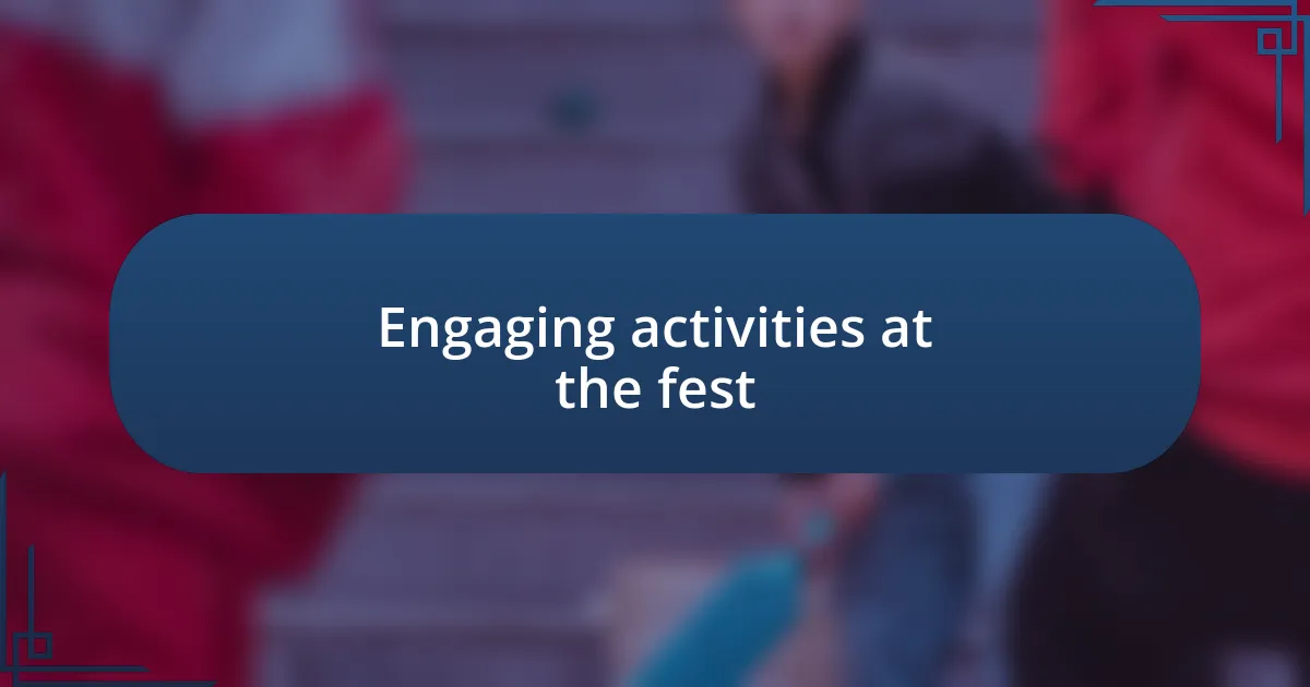 Engaging activities at the fest