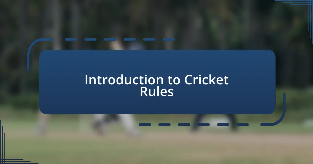 Introduction to Cricket Rules