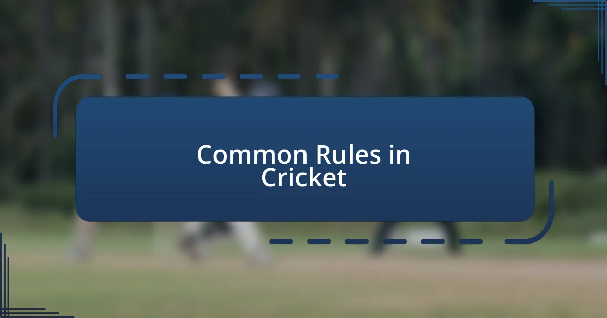 Common Rules in Cricket