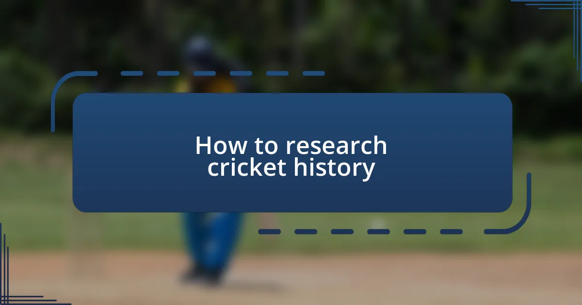 How to research cricket history