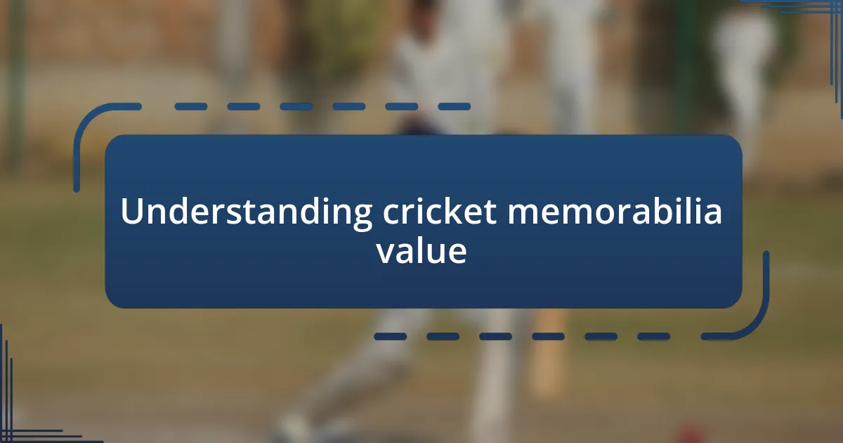 Understanding cricket memorabilia value