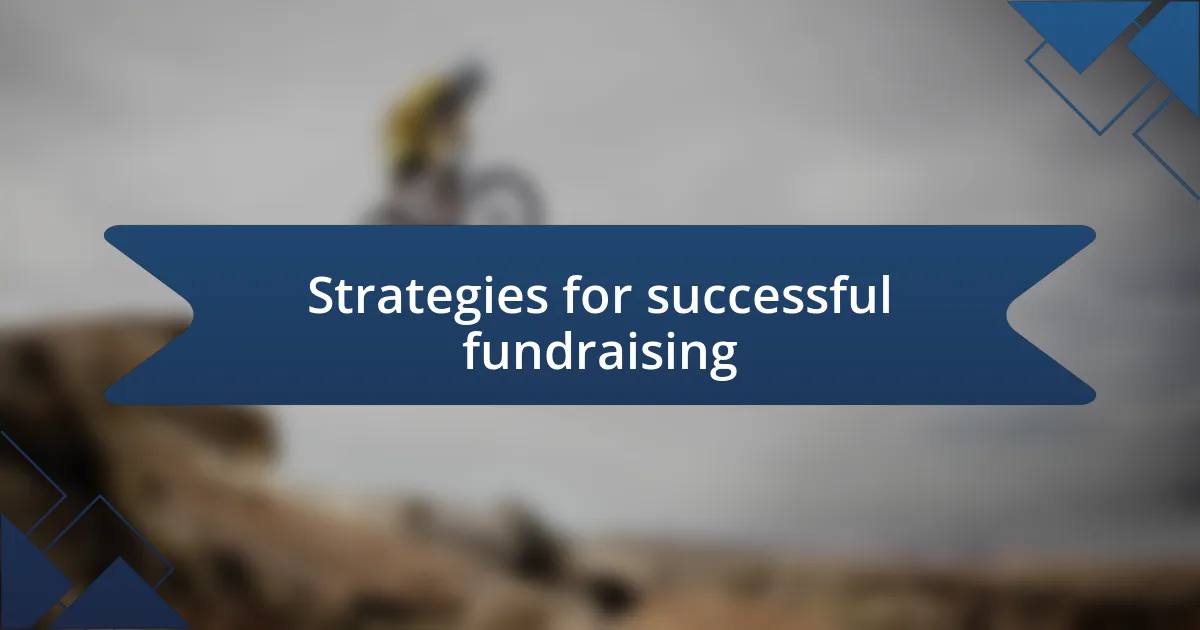 Strategies for successful fundraising