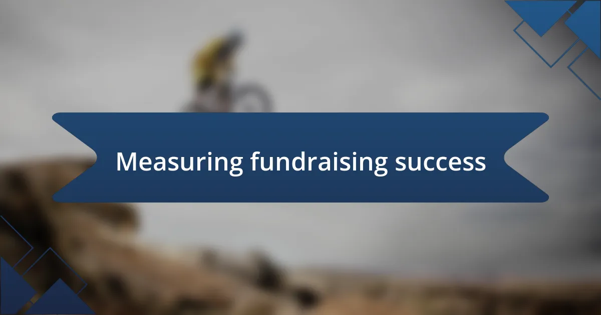 Measuring fundraising success