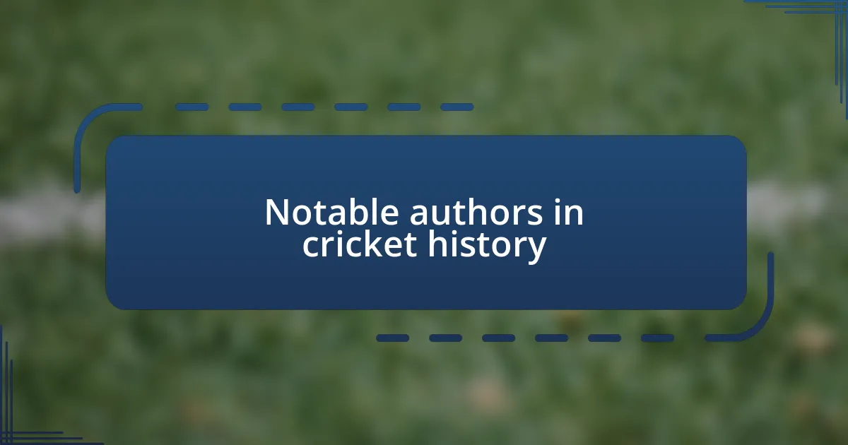 Notable authors in cricket history