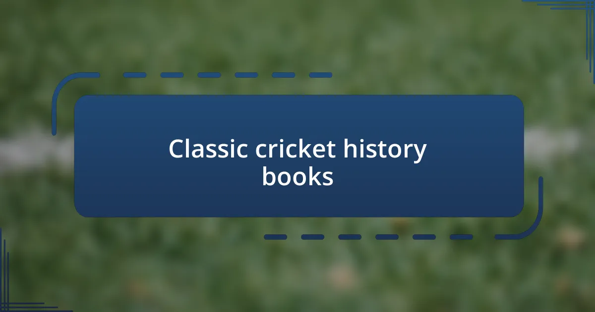 Classic cricket history books