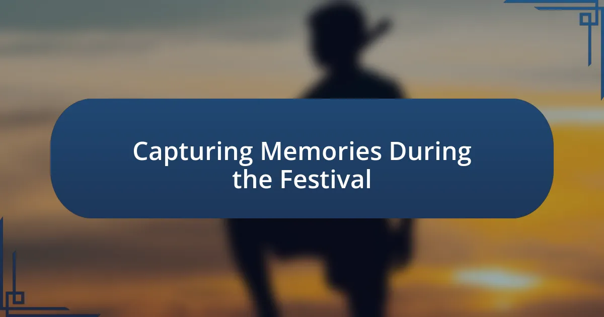 Capturing Memories During the Festival