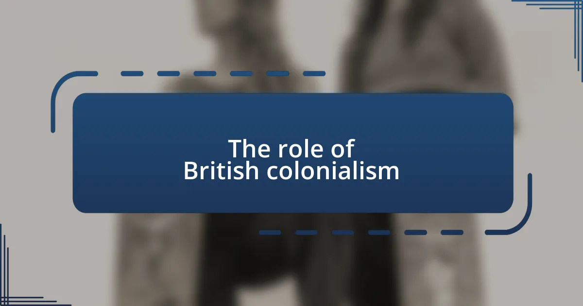 The role of British colonialism