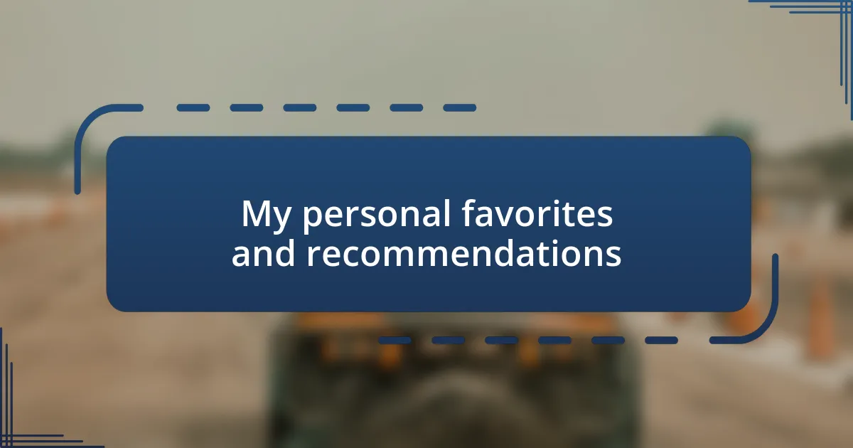 My personal favorites and recommendations